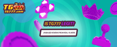 Is TG777 Legit? Unbiased Reviews from Real Players